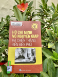Giới thiệu tác phẩm “Hồ Chí Minh, Võ Nguyên Giáp và chiến thắng Điện Biên Phủ”